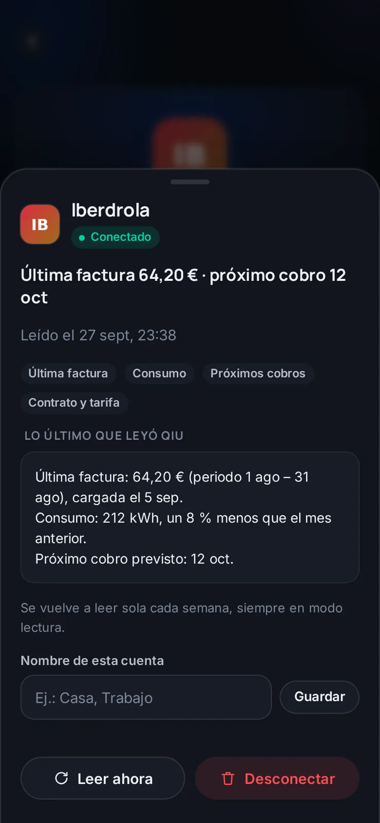 Tras conectar, Qiu te resume la última factura, el consumo y el próximo cobro, y lo vuelve a revisar solo cada semana. Ejemplo ilustrativo con datos de demostración.