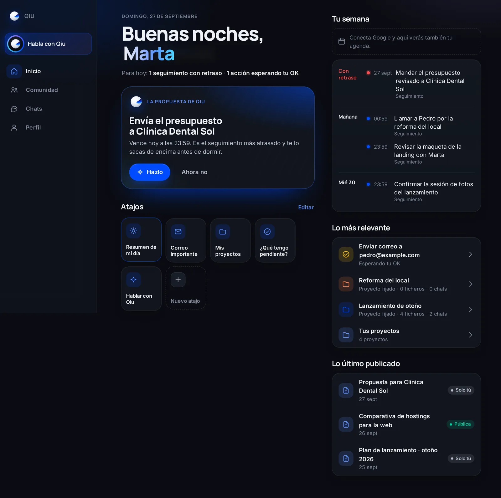 Seguimientos con fecha, lo que espera tu visto bueno y los proyectos fijados, en una sola pantalla. Qiu te señala lo más atrasado para que no se te escape.