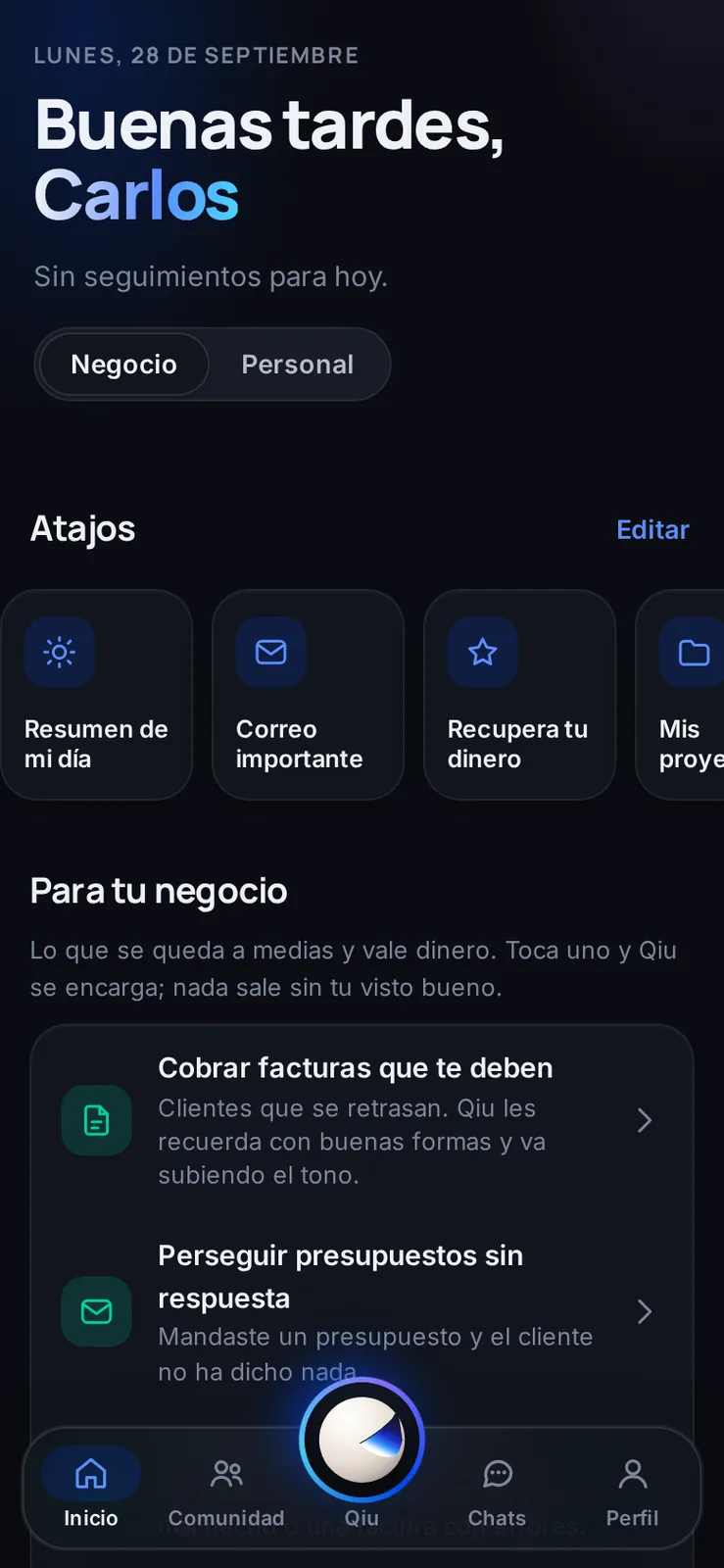 En modo Negocio, el inicio te propone lo que se queda a medias y vale dinero: cobrar facturas, perseguir presupuestos o reclamar a un proveedor.